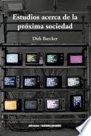 Libro Estudios acerca de la próxima sociedad