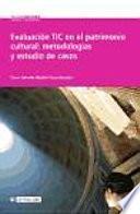 Libro Evaluación TIC en el patrimonio cultural: metodologías y estudio de casos