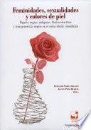 Libro Feminidades, sexualidades y colores de piel