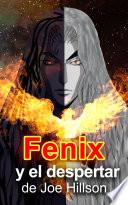Libro Fenix y el Despertar de Joe Hillson