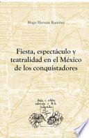 Libro Fiesta, espectáculo y teatralidad en el México de los conquistadores