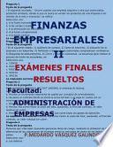 Libro Finanzas Empresariales II-Exámenes Finales Resueltos: Facultad: Administración de Empresas