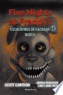 Libro Five Nights at Freddy's. Escalofríos de Fazbear #2. Busca