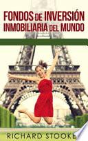 Libro Fondos de Inversión Inmobiliaria del Mundo
