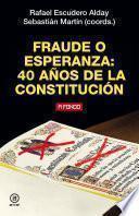 Libro Fraude o esperanza. 40 años de la Constitución