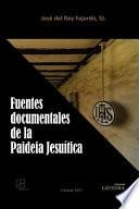 Libro Fuentes Documentales de la Paideia Jesuitica