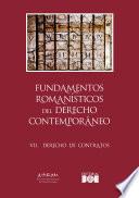 Libro Fundamentos romanísticos del Derecho contemporáneo (Tomo VII. Derecho de contratos)