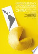 Libro Geopolítica y geoeconomía de la cooperación entre China y América Latina y el Caribe