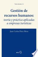 Libro Gestión de Recursos Humanos: teoría y práctica aplicadas a empresas turísticas