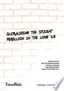 Libro Globalizing the student rebellion in the long ’68