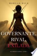 Libro Governante, Rival, Exilada (De Coroas e Glória—Livro 7)