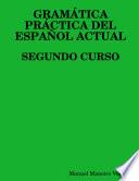 Libro GramÁtica PrÁctica Del EspaÑol Actual. Segundo Curso