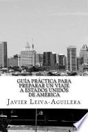 Libro Gua prctica para preparar un viaje a Estados Unidos de Amrica