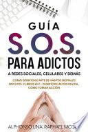 Libro Guía S.O.S. para Adictos a Redes Sociales, Celulares y Demás