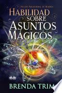Libro Habilidad Sobre Asuntos Mágicos
