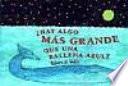 Libro Hay algo mas grande que una ballena Azul?/ Is a blue Whale the biggest thing there is?