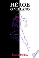 Libro Héroe o Villano