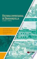 Libro Historia empresarial de Barranquilla (18801890 Vol 1