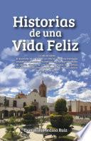 Libro Historias de una Vida Feliz