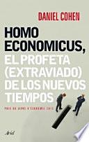 Libro Homo Economicus : el profeta (extraviado) de los nuevos tiempos