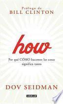 Libro How: Por Que Cmo Hacemos las Cosas Significa Tanto