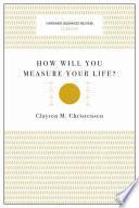 Libro How Will You Measure Your Life? (Harvard Business Review Classics)