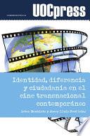 Libro Identidad, diferencia y ciudadanía en el cine transnacional contemporáneo