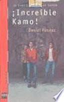 Libro ¡Increíble Kamo!