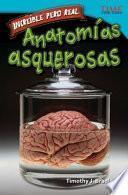 Libro Increíble pero real: Anatomía gruesa (Strange but True: Gross Anatomy)