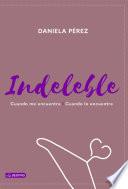 Libro INDELEBLE. Cuando me encuentre l Cuando lo encuentre