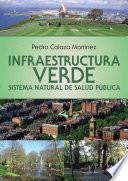 Libro Infraestructura verde. Sistema natural de salud pública