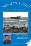 Libro Inmigrantología. La vida y sus dramas