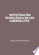 Libro Investigación tecnológica en los ciberdelitos