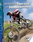 Libro Investiguemos las fuerzas y el movimiento (Investigating Forces and Motion)