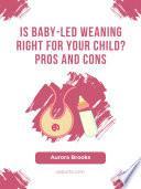 Libro Is Baby-Led Weaning Right for Your Child? Pros and Cons
