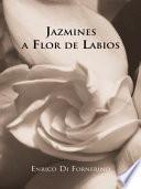 Libro JAZMINES A FLOR DE LABIOS