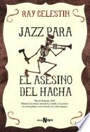 Libro Jazz para el Asesino del Hacha