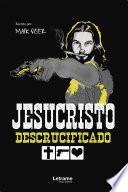 Libro Jesucristo descrucificado