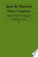 Libro Juan de Mariana: Obras completas (nueva edición integral)