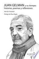 Libro Juan Gelman y su tiempo: historias, poemas y reflexiones