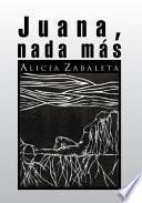 Libro Juana, Nada Más