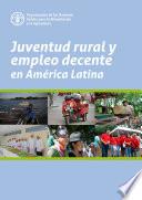 Libro Juventud rural y empleo decente en América Latina