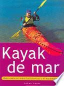 Libro KAYAK DE MAR. Guía esencial sobre las técnicas y el equipamiento (Color)