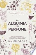 Libro La Alquimia del Perfume