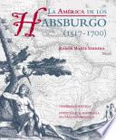 Libro La América de los Habsburgo (1517-1700)