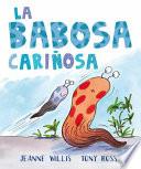 Libro La Babosa Cariñosa