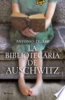 Libro La bibliotecaria de Auschwitz