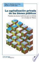 Libro La capitalización privada de los bienes públicos