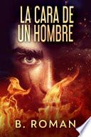Libro La Cara De Un Hombre