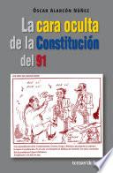 Libro La cara oculta de la constitucion del 91